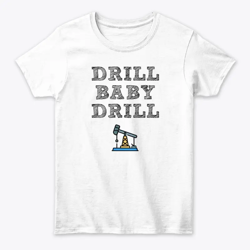 Drill Baby Drill!