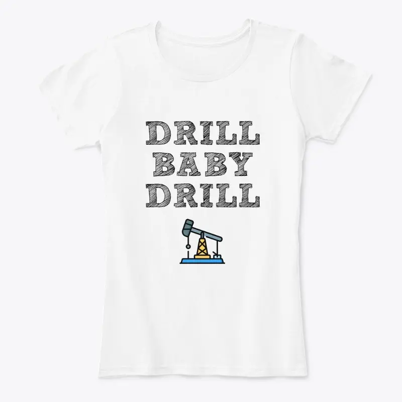 Drill Baby Drill!