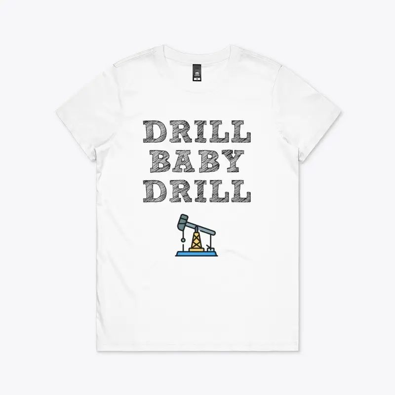 Drill Baby Drill!