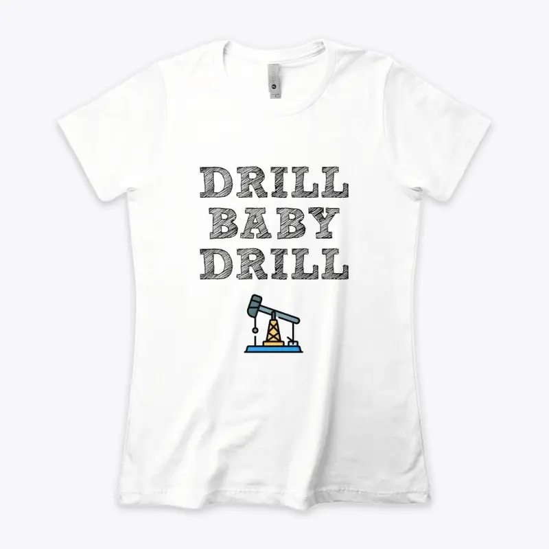 Drill Baby Drill!