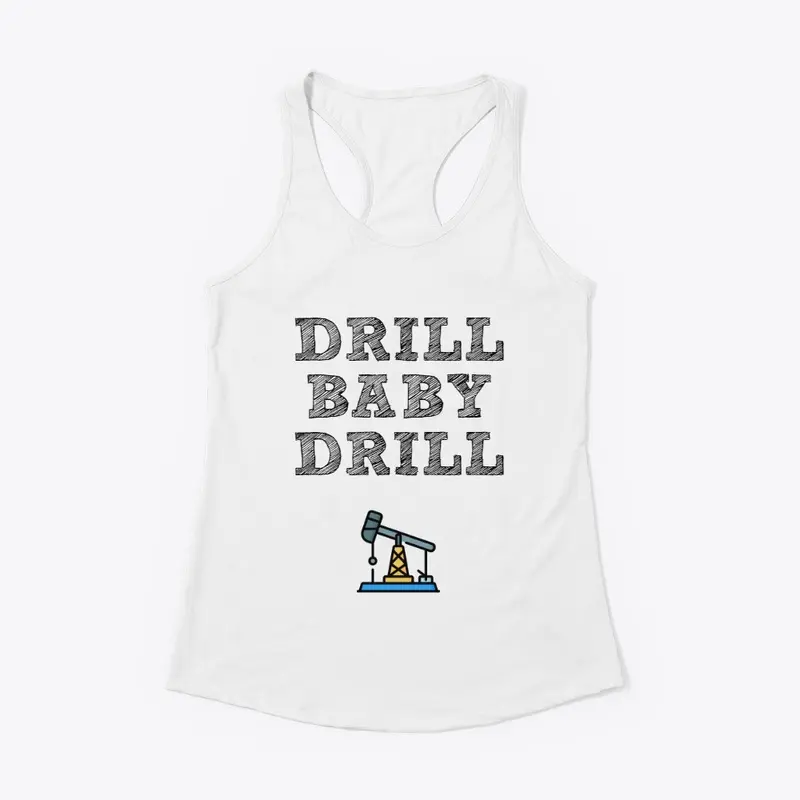 Drill Baby Drill!