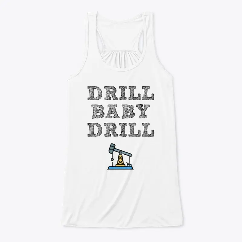 Drill Baby Drill!