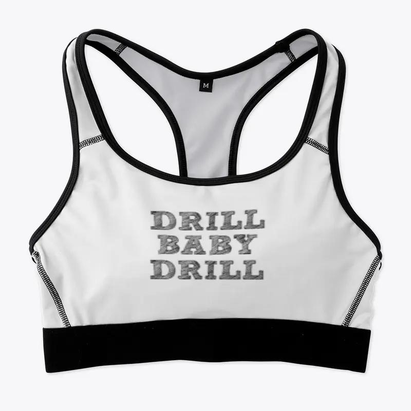 Drill Baby Drill!